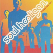 Soul Hooligan – Music Like Dirt (2002)